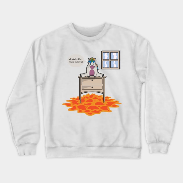 Floor Is Lava T Shirt Funny Unicorn Never Grow Up Shirt Crewneck Sweatshirt by TellingTales